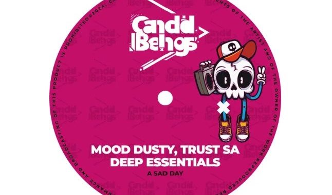 Mood Dusty, Trust SA & Deep Essentials – A Sad Day