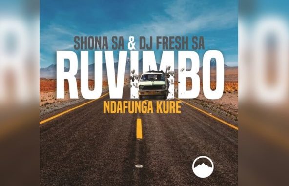 Shona SA & DJ Fresh (SA) – Ndafunga Kure ft. Rüvimbo