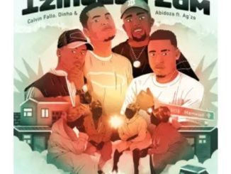 Calvin Fallo, Dhino & Abidoza – Izindaba Zam (feat. Ag’zo)